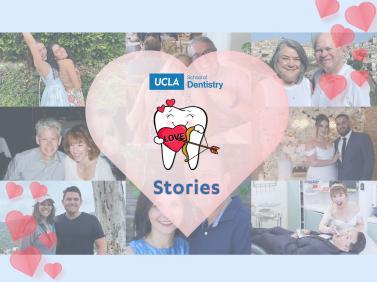 Collage of couples reading "UCLA School of Dentistry Love Stories"