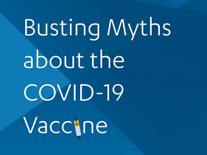 Busting Myths about the COVID-19 Vaccine