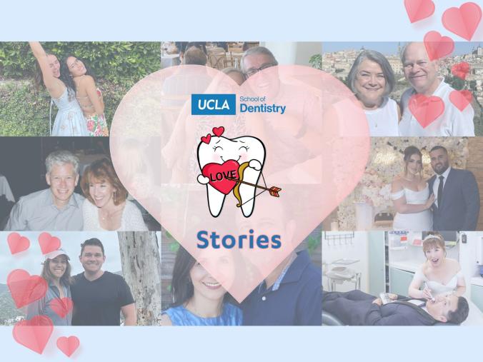 Collage of couples reading "UCLA School of Dentistry Love Stories"